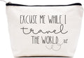 LIBIHUA World Traveler Gifts Vacation Present Adventure Present Funny Christmas Gift for Traveler Traveling Lover-Makeup Bag Cosmetic Bag Travel Pouch Excuse Me while I Travel the World